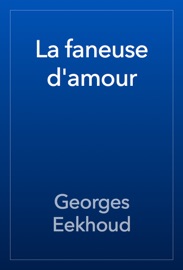 La faneuse d'amour - Georges Eekhoud