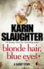 Blonde Hair, Blue Eyes - Karin Slaughter