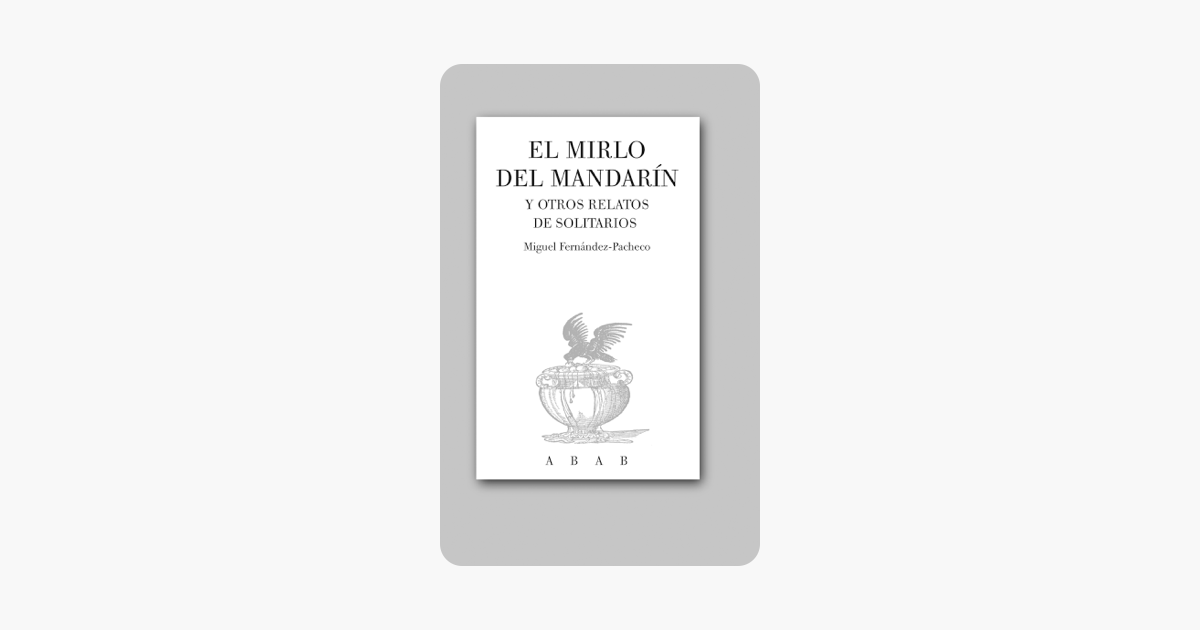 El mirlo del mandarín y otros relatos de solitarios