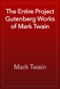 Book The Entire Project Gutenberg Works of Mark Twain