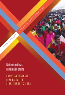 Culturas políticas en la región andina by Christian Büschges, Olaf Kaltmeier & Sebastian Thies