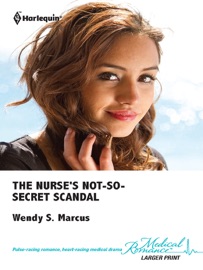 The Nurse's Not-So-Secret Scandal - Wendy S. Marcus
