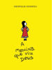 A menina que viu Deus - Henrique Komatsu