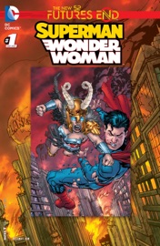 Superman/Wonder Woman: Futures End (2014-) #1 - Charles Soule & Bart Sears