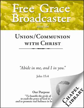 Read: Free Grace Broadcaster - Issue 164 - Book Union/Communion with Christ