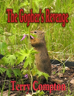 The Gopher's Revenge by Terry Compton