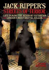 Jack the Ripper's Streets of Terror - Rupert Matthews