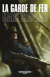 La Garde de Fer - Mark Clapham