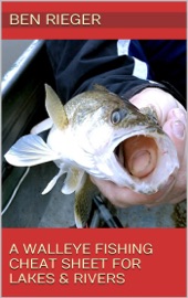 Book A Walleye Fishing Cheat Sheet For Lakes & Rivers - Ben Rieger