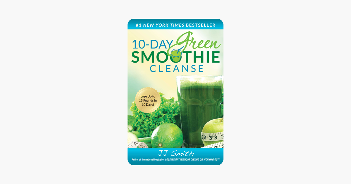 10-Day Green Smoothie Cleanse - J.J. Smith 10-Day Green Smoothie Cleanse - J.J. Smith