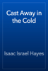 Cast Away in the Cold - Isaac Israel Hayes