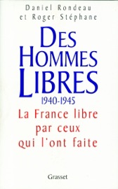 Des hommes libres - Daniel Rondeau & Roger Stéphane