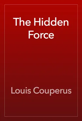 The Hidden Force