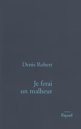 Read: Book Je ferai un malheur
