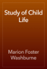 Study of Child Life - Marion Foster Washburne