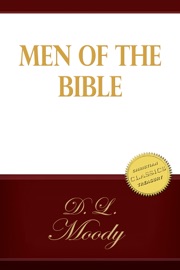 Men of the Bible - D. L. Moody
