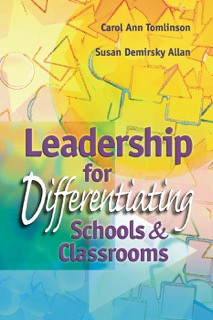Leadership for Differentiating Schools and Classrooms by Carol Ann Tomlinson & Susan Demirsky Allan