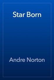 Star Born - Andre Norton
