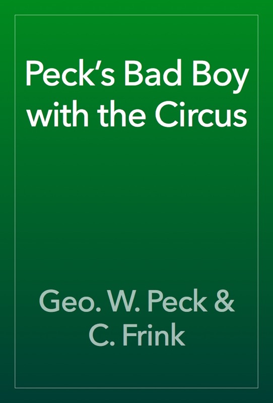 Peck’s Bad Boy with the Circus
