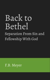 Back to Bethel - F.B. Meyer