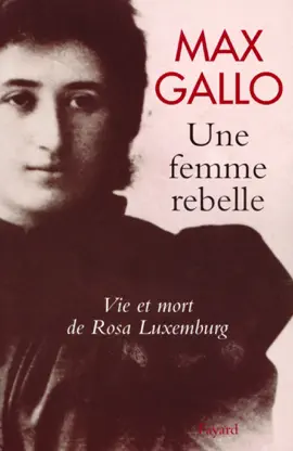 Read: Une femme rebelle - Vie et mort de Rosa Luxembourg Book