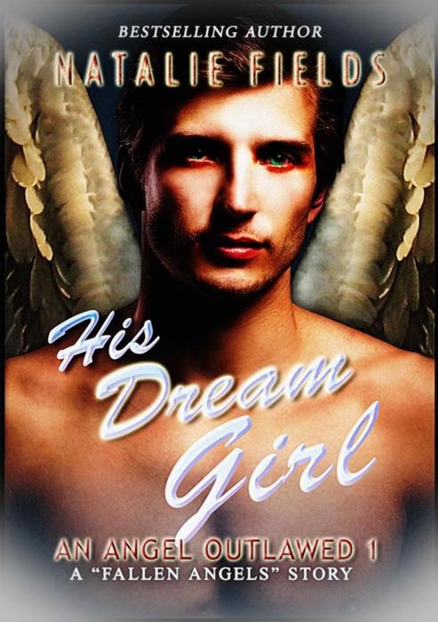 His Dream Girl: An Angel Outlawed 1