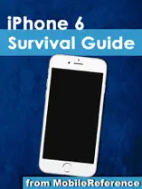 iPhone 6 Survival Guide: Step-by-Step User Guide for the iPhone 6, iPhone 6 Plus, and iOS 8: From Getting Started to Advanced Tips and Tricks