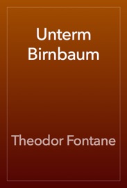 Unterm Birnbaum - Theodor Fontane