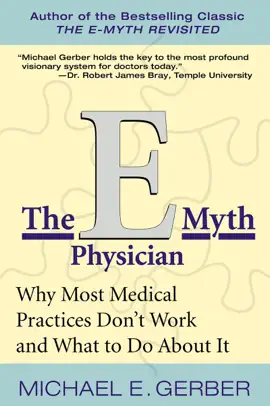 Read: The E-Myth Physician Book