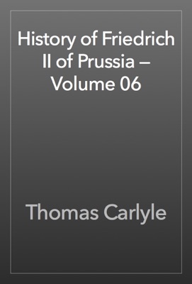 History of Friedrich II of Prussia — Volume 06