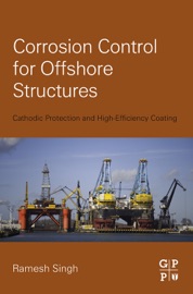 Corrosion Control for Offshore Structures - Ramesh Singh