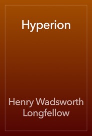 Hyperion - Henry Wadsworth Longfellow