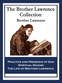 The Brother Lawrence Collection - Brother Lawrence
