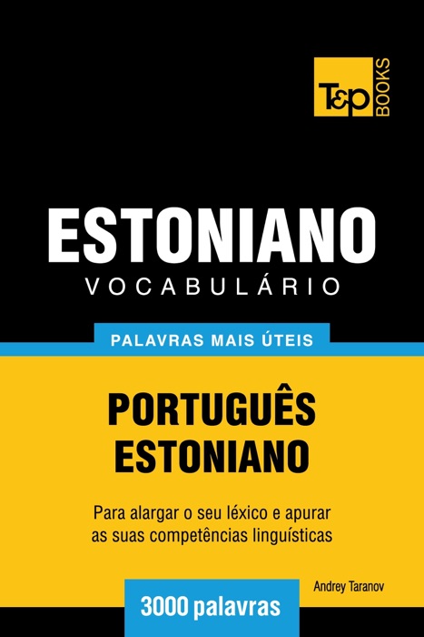 Vocabulário Português-Estoniano: 3000 palavras mais úteis