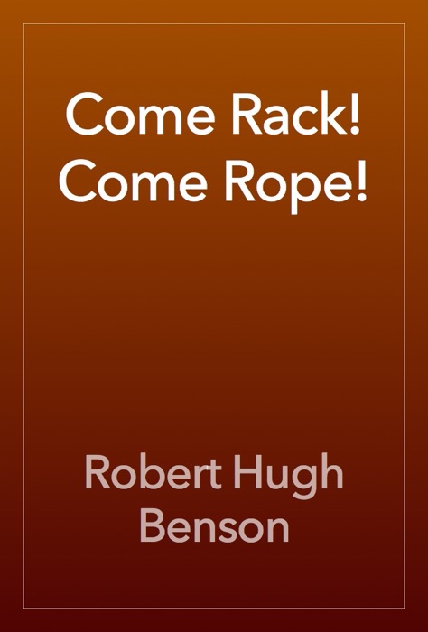 Come Rack! Come Rope!