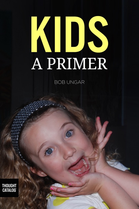 Kids, A Primer