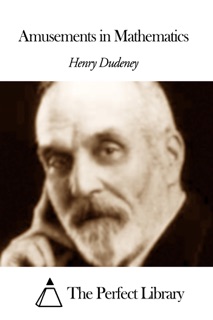 Amusements in Mathematics by Henry Ernest Dudeney