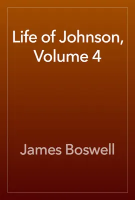 Life of Johnson, Volume 4