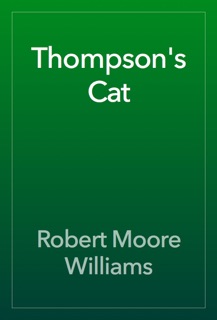 Thompson's Cat by Robert Moore Williams