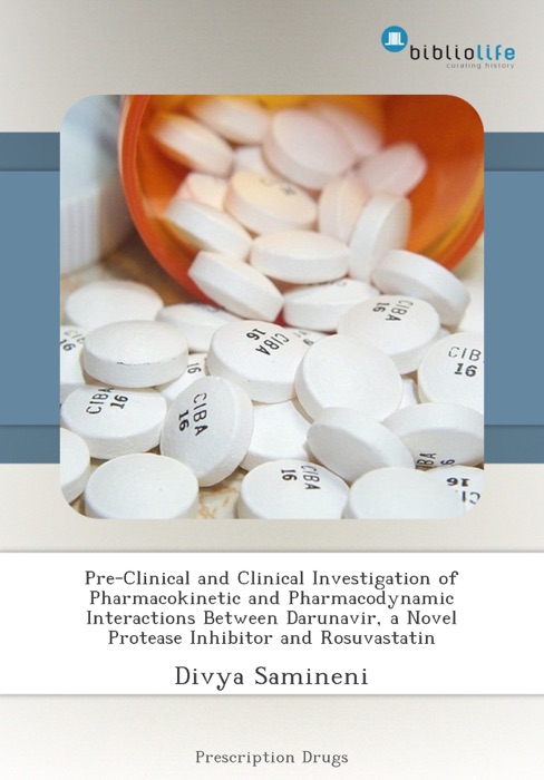 Pre-Clinical and Clinical Investigation of Pharmacokinetic and Pharmacodynamic Interactions Between Darunavir, a Novel Protease Inhibitor and Rosuvastatin