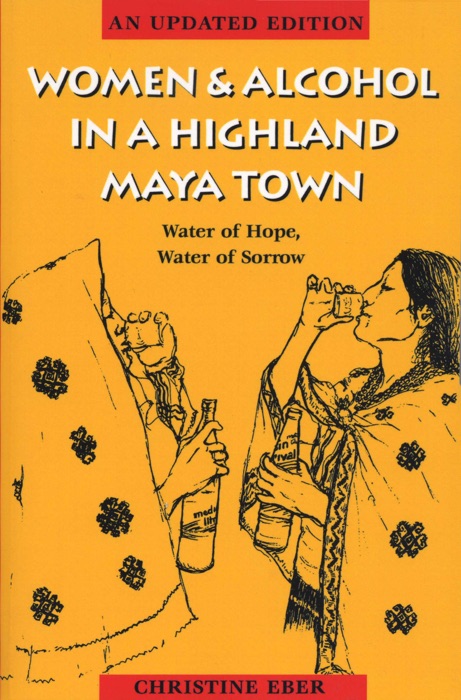 Women & Alcohol in a Highland Maya Town