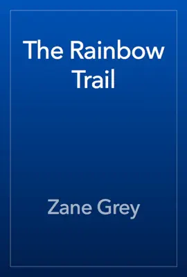 Read: The Rainbow Trail Book