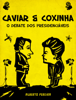 Caviar e Coxinha - Alberto Pereira