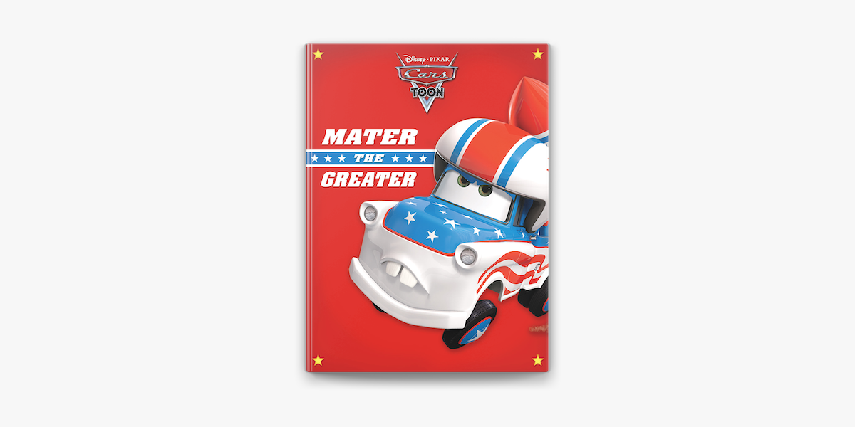 Cars Toon: Mater the Greater on Apple Books