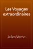 Les Voyages extraordinaires - Jules Verne