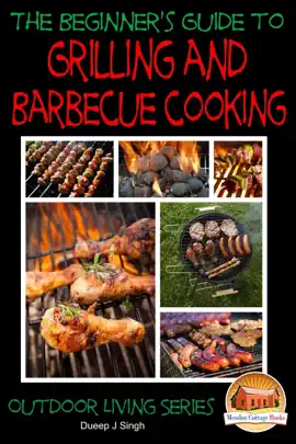 Read: Book A Beginner’s Guide to Grilling and Barbecue Cooking