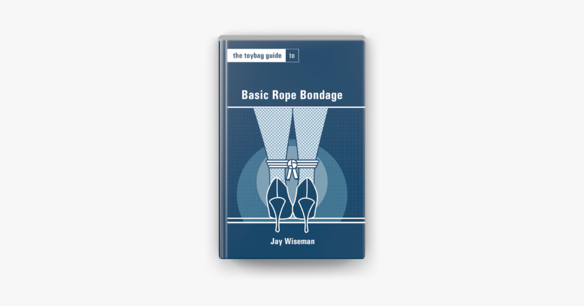 Toybag Guide To Basic Rope Bondage On Apple Books