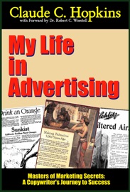 My Life in Advertising - Dr. Robert C. Worstell & Claude C. Hopkins