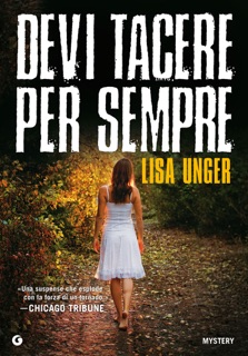 Devi tacere per sempre by Lisa Unger