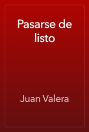 Pasarse de listo - Juan Valera